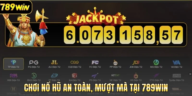 Chơi nổ hũ an toàn, mượt mà tại 789Win