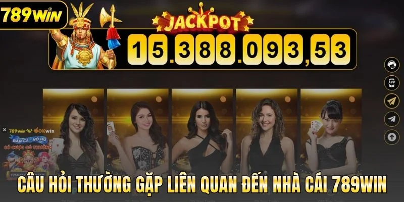 FAQ thường gặp liên quan đến nhà cái 789Win