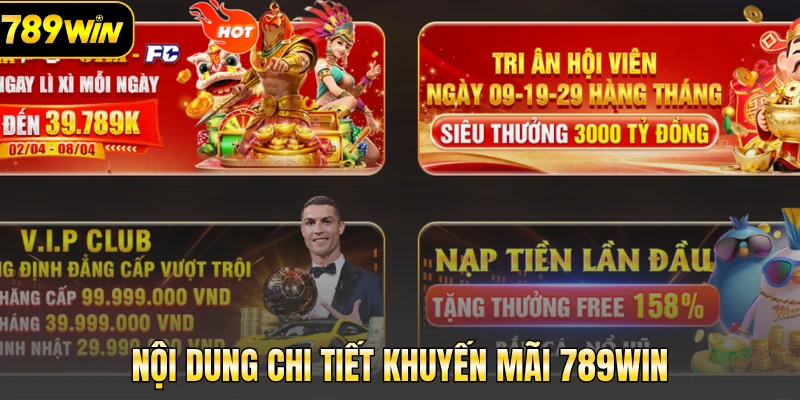 Nội dung chi tiết khuyến mãi 789Win